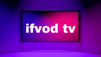 IFvod TV: What Is It and How Can You Use It?