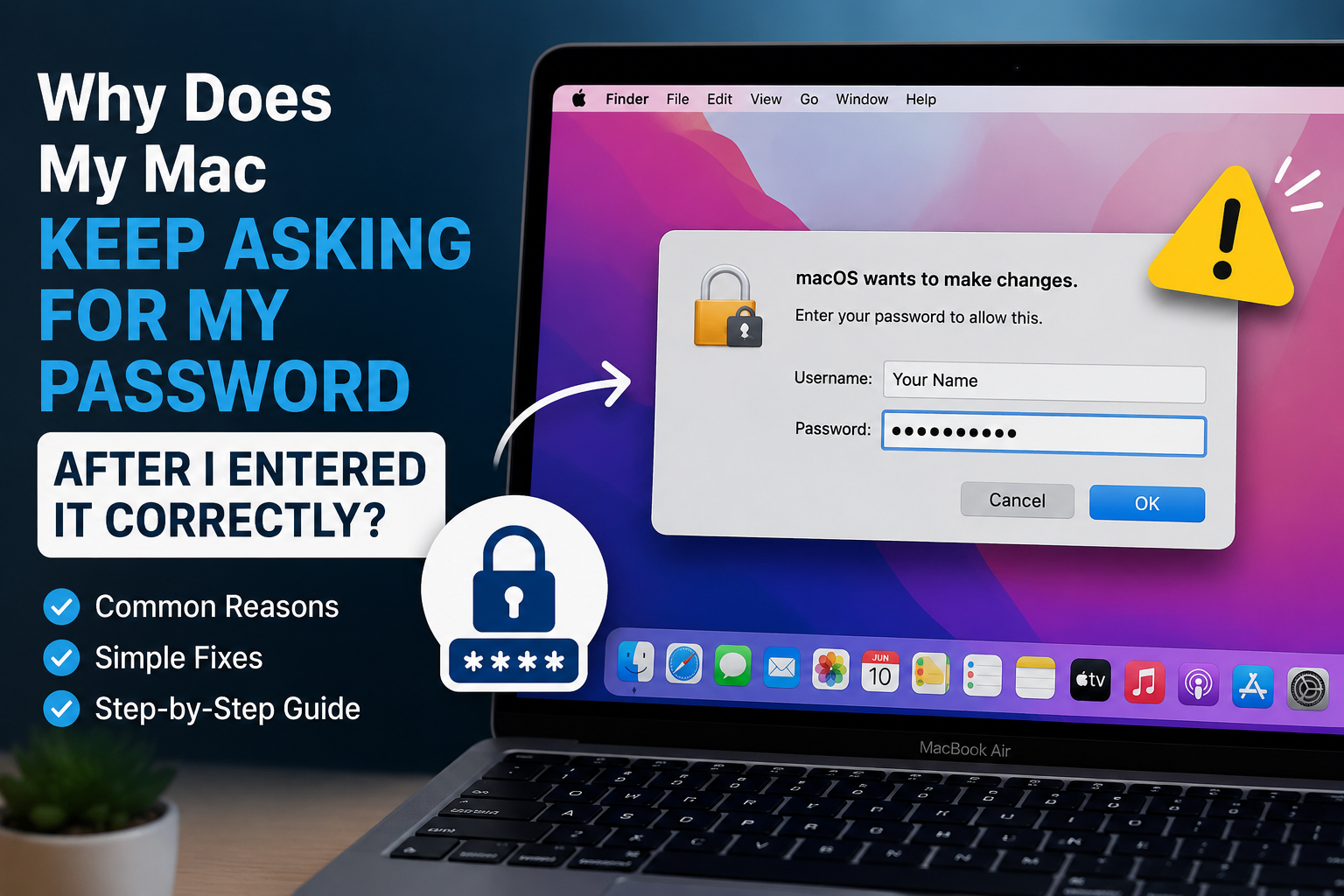 Why Does My Mac Keep Asking for My Password After I Entered It Correctly